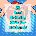 Birthday Gifts for Husbands