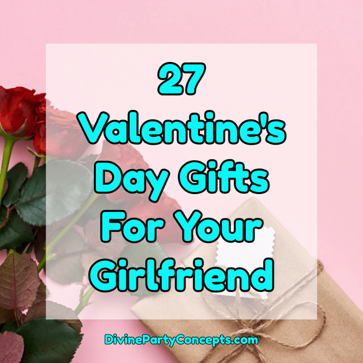 Valentine's Day Gifts For Your Girlfriend