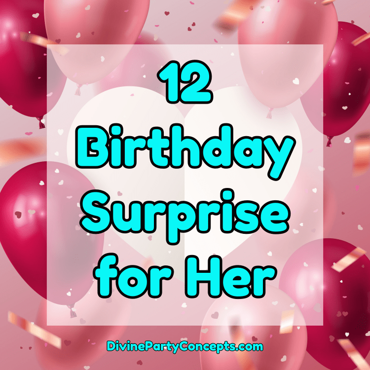 Birthday Surprise for Her