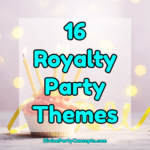 Royalty Party Themes