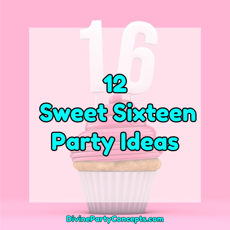 Sweet Sixteen Party Ideas